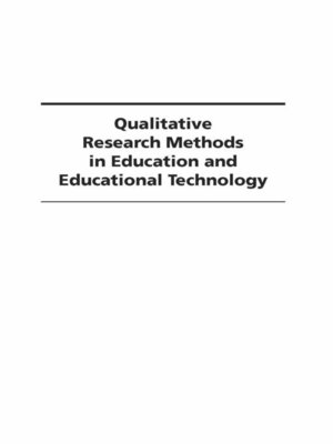 cover image of Qualitative Research Methods in Education and Educational Technology